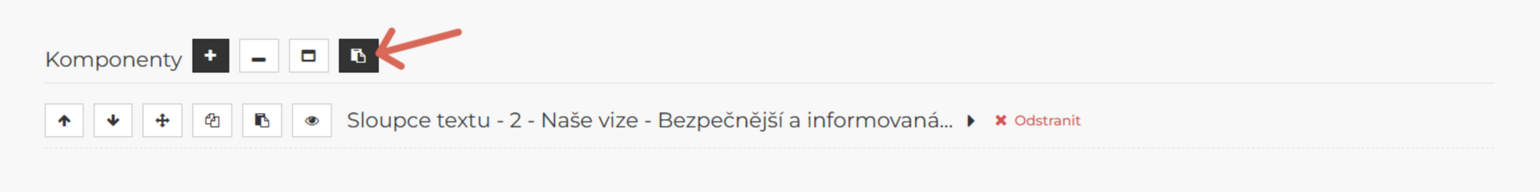 Pod touto ikonkou vložíte okopírovanou komponentu do obsahu. Tato ikonka se zobrazí pouze v případě, že jste předtím označili nějakou jinou komponentu ke kopírování.